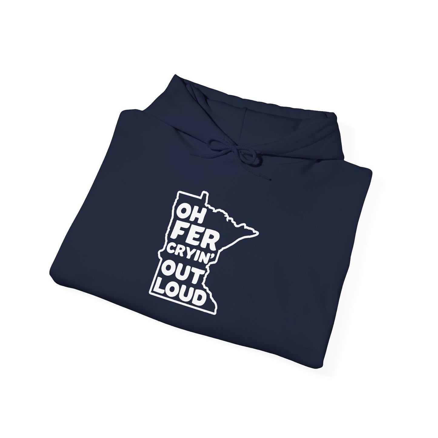 Oh Fer Cryin Out Loud Minnesota hoodie with white state design - product view 20