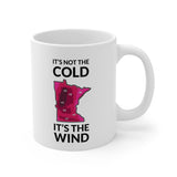 It's Not The Heat It's The Humidity & Cold/Wind Double Sided Minnesota Mug