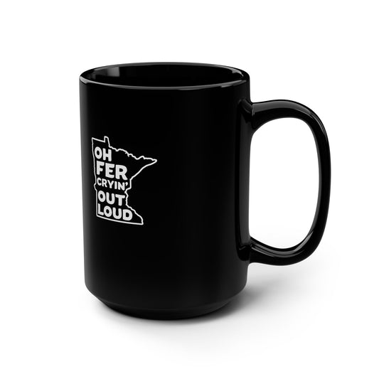 Black Oh Fer Cryin Out Loud Minnesota coffee mug - product view 2