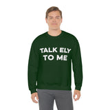 Talk Ely To Me - Minnesota Crewneck Sweatshirt - Unisex - Ope Life
