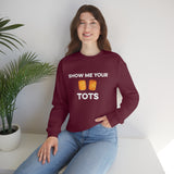 Show Me Your Tots - Funny Tater Tots Unisex Crewneck Sweatshirt - Ope Life