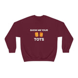 Show Me Your Tots - Funny Tater Tots Unisex Crewneck Sweatshirt - S / Maroon - Ope Life