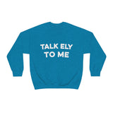 Talk Ely To Me - Minnesota Crewneck Sweatshirt - Unisex - Ope Life
