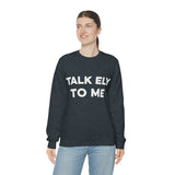 Talk Ely To Me - Minnesota Crewneck Sweatshirt - Unisex - Ope Life