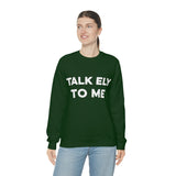 Talk Ely To Me - Minnesota Crewneck Sweatshirt - Unisex - Ope Life