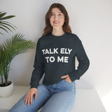 Talk Ely To Me - Minnesota Crewneck Sweatshirt - Unisex - Ope Life