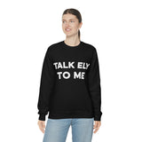 Talk Ely To Me - Minnesota Crewneck Sweatshirt - Unisex - Ope Life
