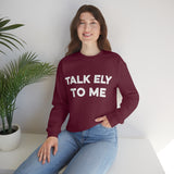 Talk Ely To Me - Minnesota Crewneck Sweatshirt - Unisex - Ope Life