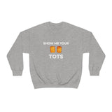 Show Me Your Tots - Funny Tater Tots Unisex Crewneck Sweatshirt - S / Sport Grey - Ope Life