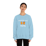Show Me Your Tots - Funny Tater Tots Unisex Crewneck Sweatshirt - Ope Life