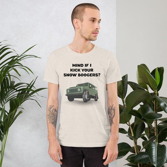 Mind If I Kick Your Snow Boogers Unisex T-Shirt - Ope Life
