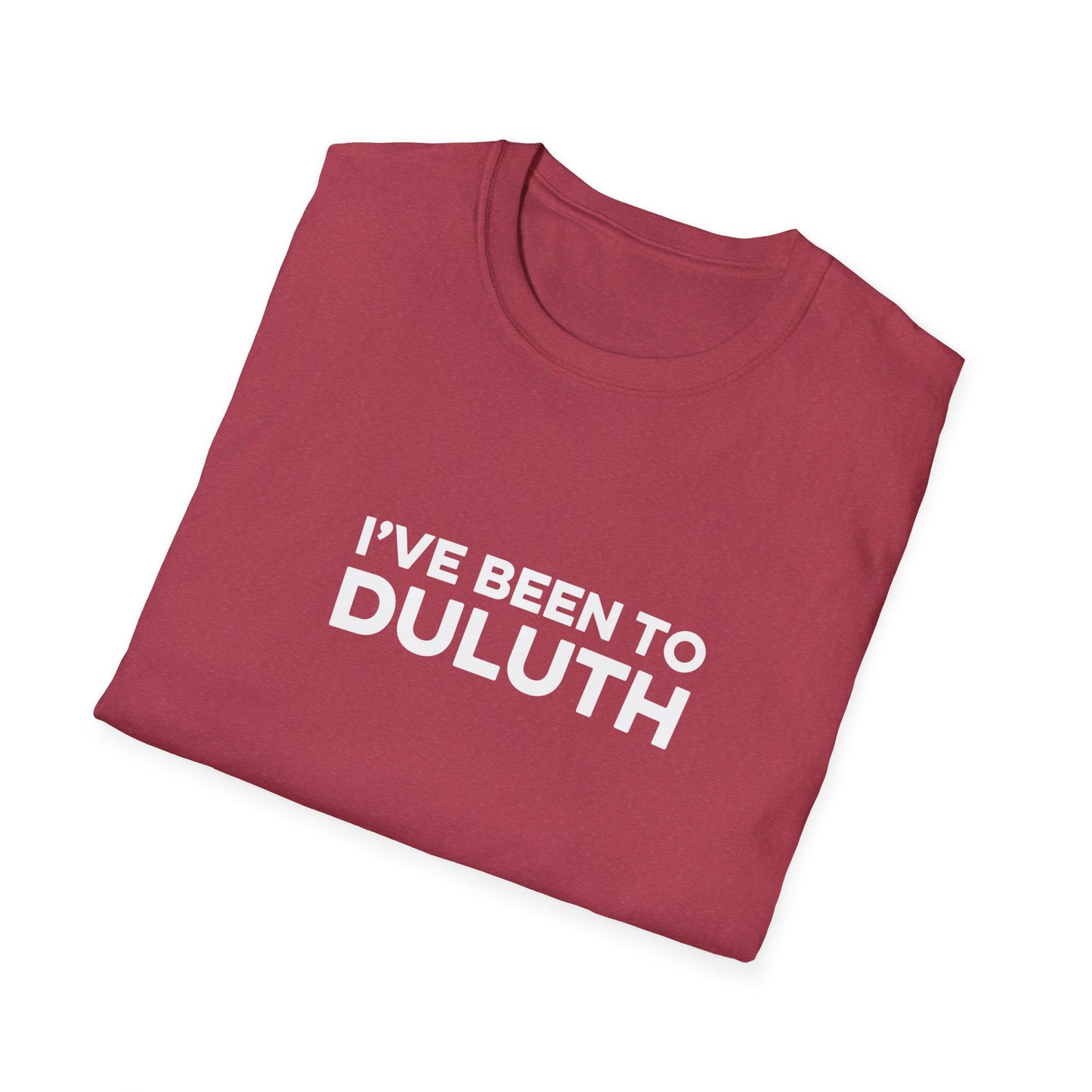 I've Been To Duluth - Minnesota Unisex T-Shirt