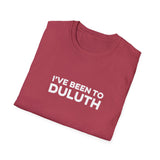 I've Been To Duluth - Minnesota Unisex T-Shirt