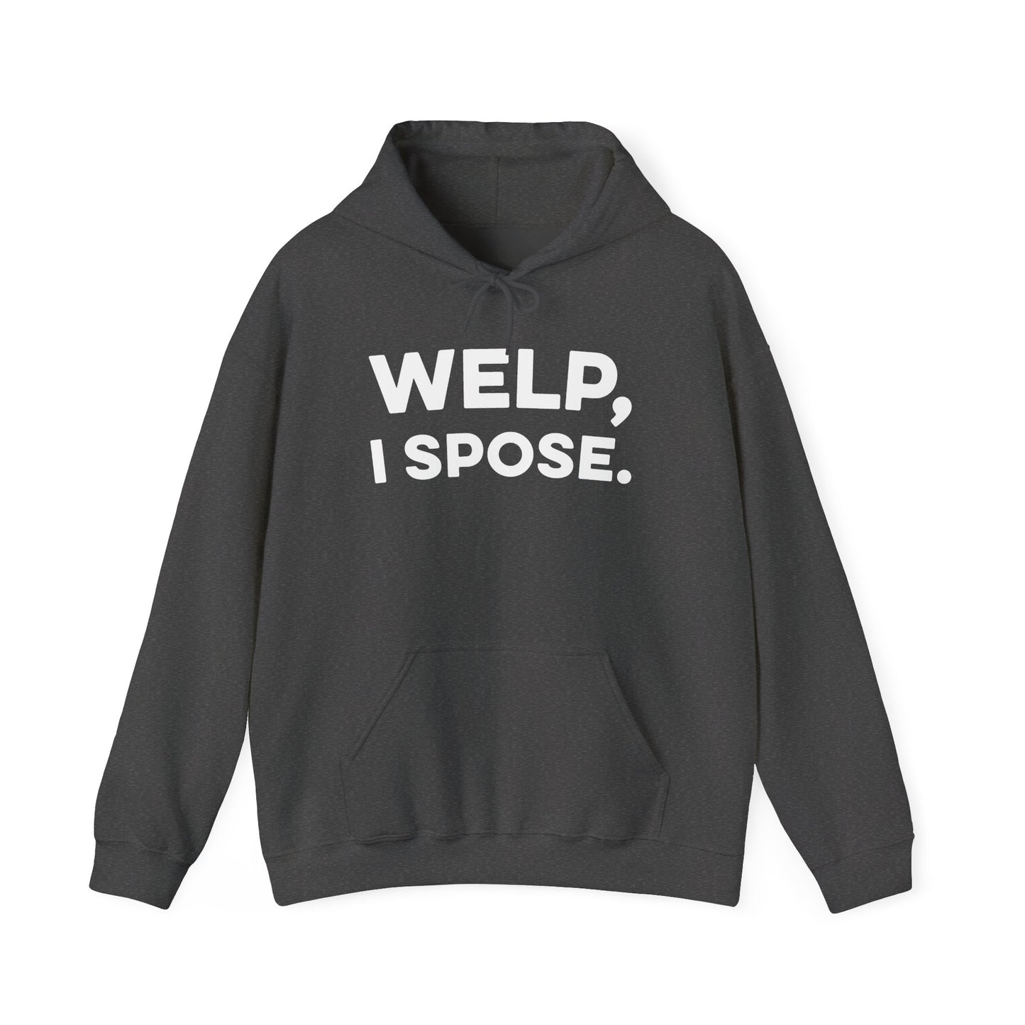 Welp I Spose Minnesota goodbye hoodie with white lettering - product view 3