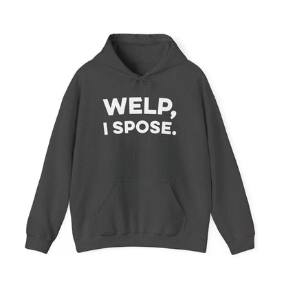 Welp I Spose Minnesota goodbye hoodie with white lettering - product view 3