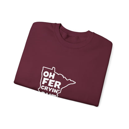 Oh Fer Cryin Out Loud Minnesota crewneck sweatshirt - product view 9