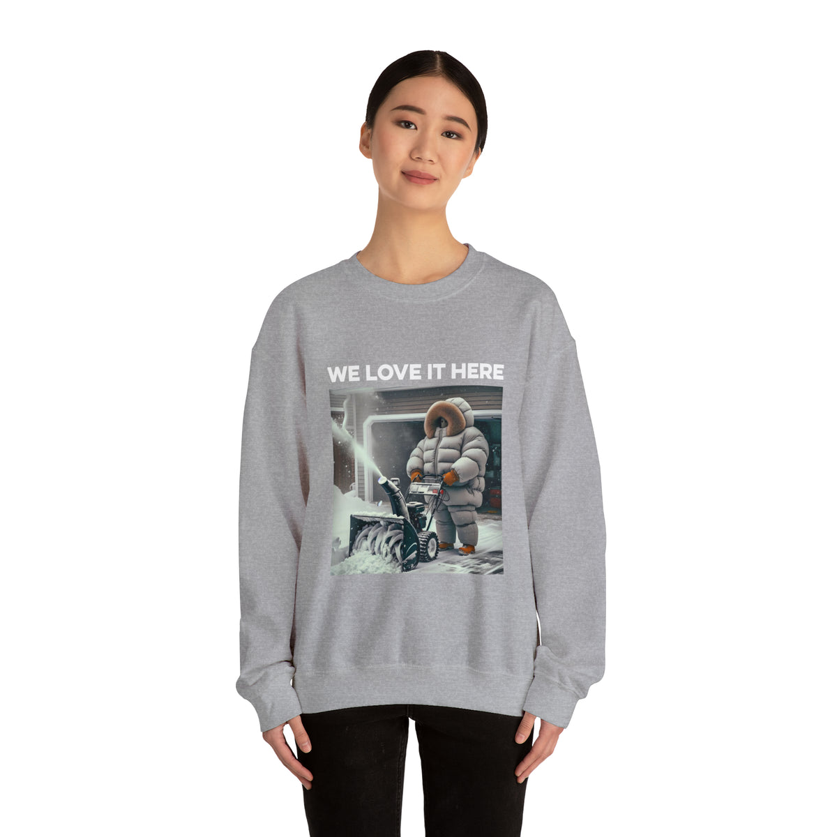 Minnesota "We Love It Here" Funny Snowblowing Crewneck Sweatshirt