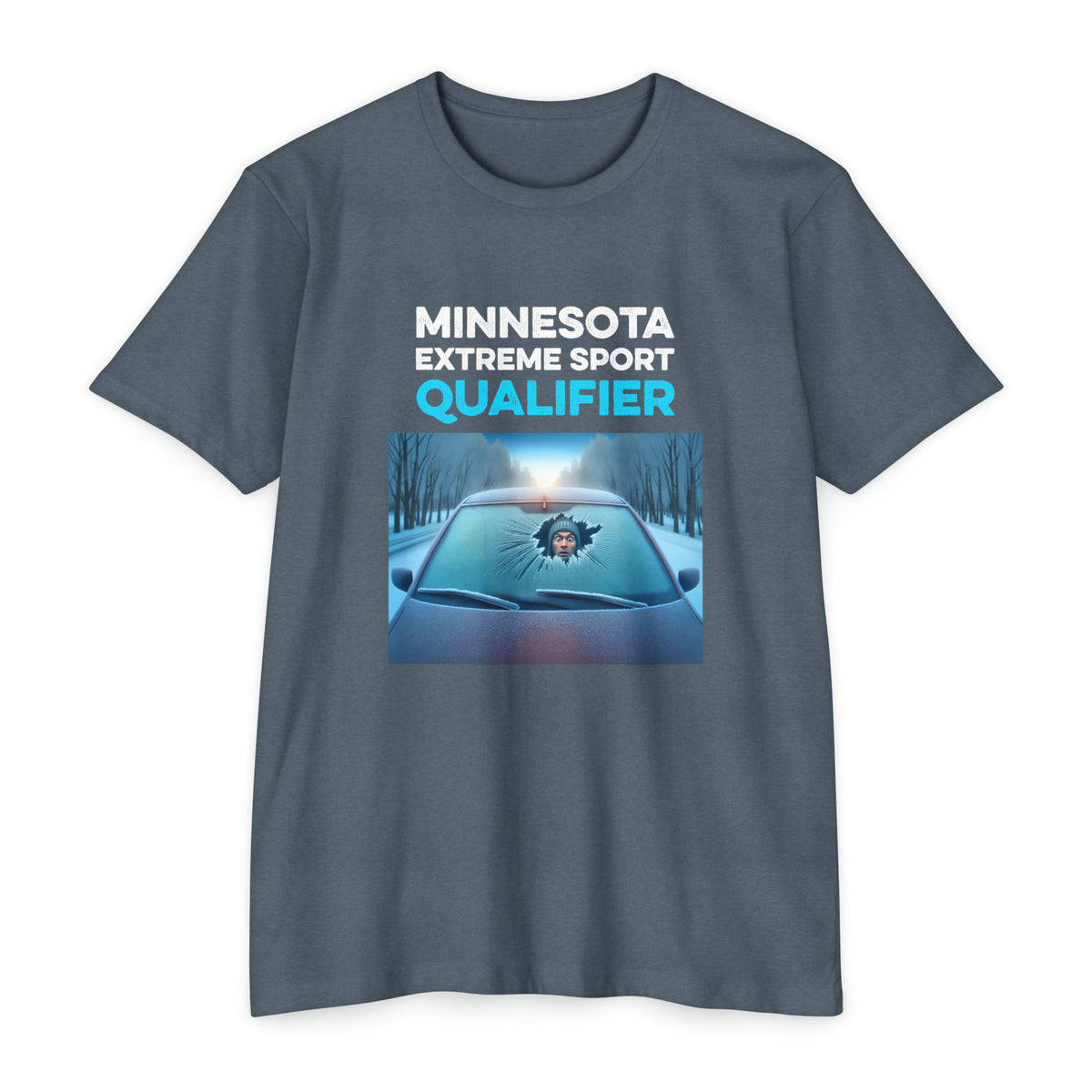 Minnesota Extreme Sport Qualifier - Driving With Frozen Windshield - Unisex T-Shirt
