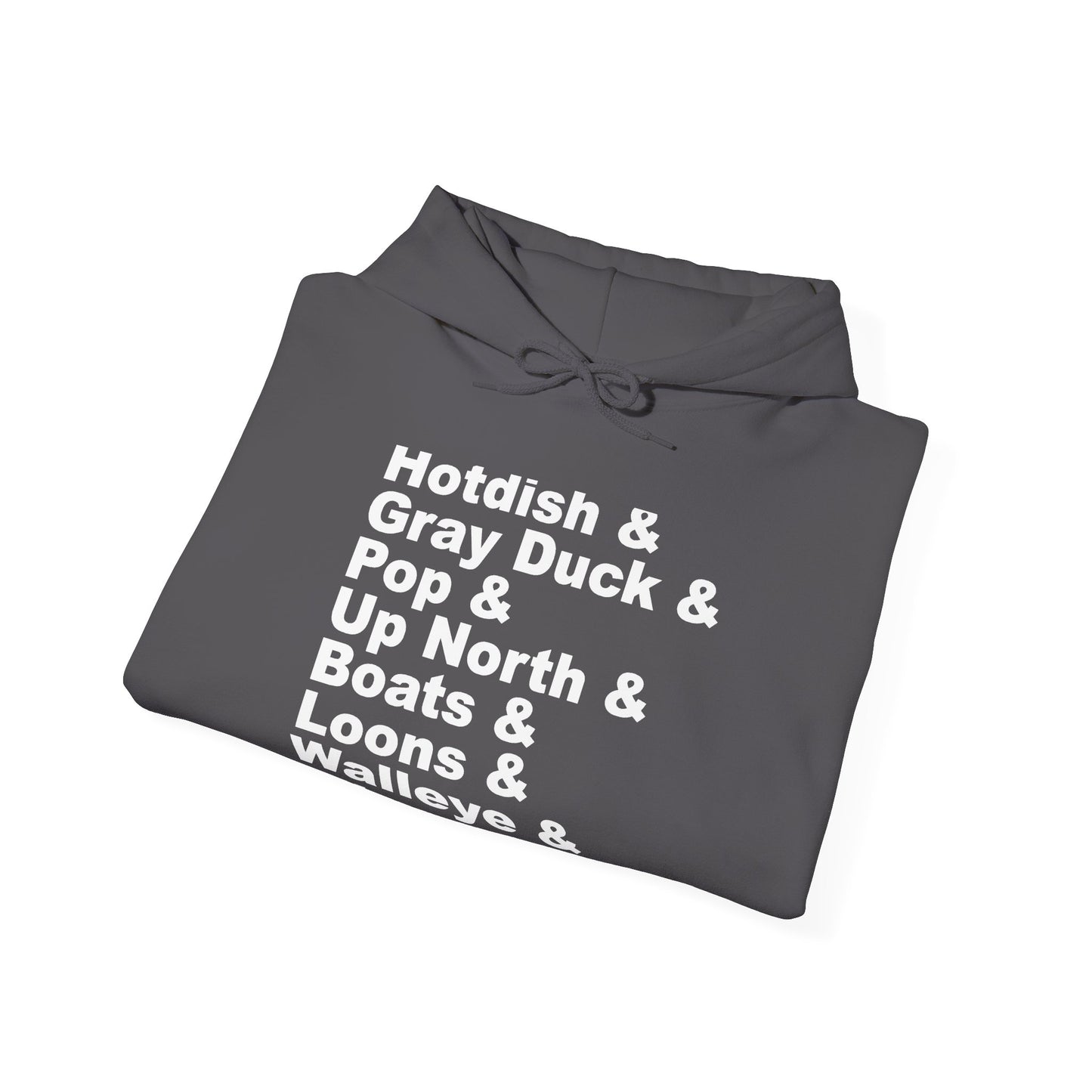Hotdish and Gray Duck Minnesota things hoodie with white text