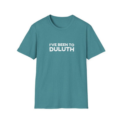 I've Been To Duluth - Minnesota Unisex T-Shirt