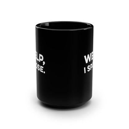 Black Welp I Spose Minnesota goodbye coffee mug