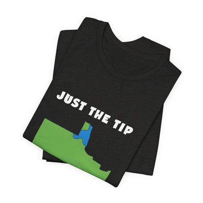Just The Tip - Funny Minnesota T-Shirt