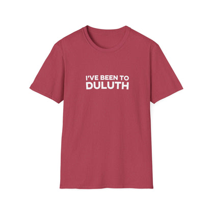 I've Been To Duluth - Minnesota Unisex T-Shirt