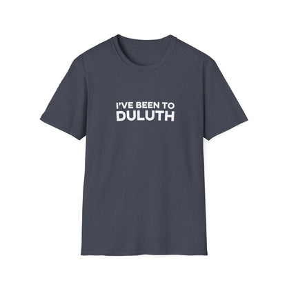 I've Been To Duluth - Minnesota Unisex T-Shirt