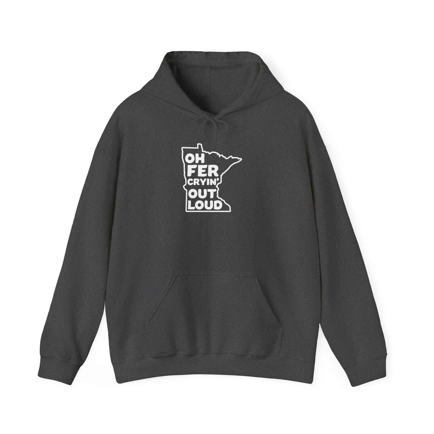 Oh Fer Cryin Out Loud Minnesota hoodie with white state design - product view 3