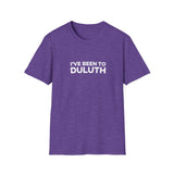 I've Been To Duluth - Minnesota Unisex T-Shirt