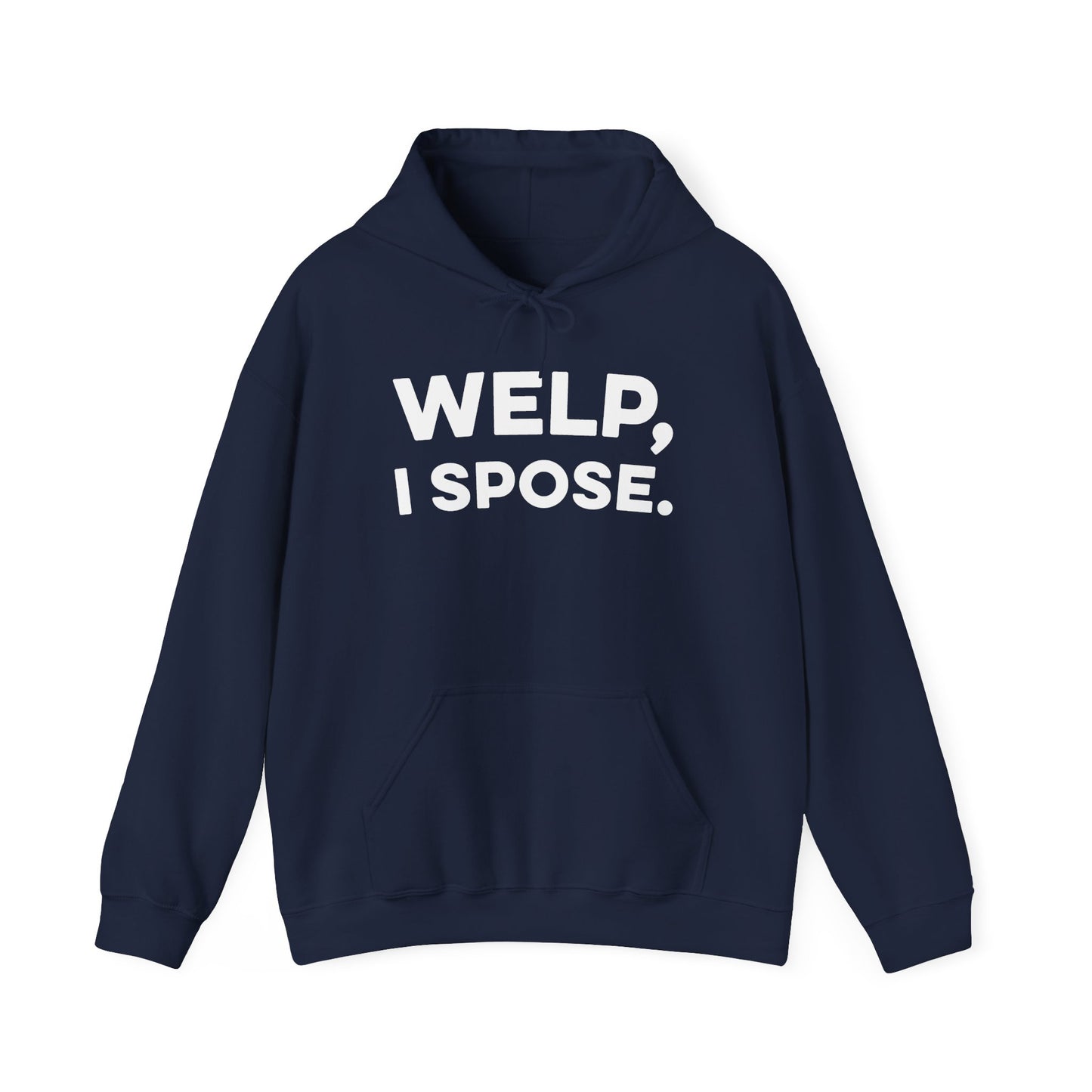 Welp I Spose Minnesota goodbye hoodie with white lettering - product view 5