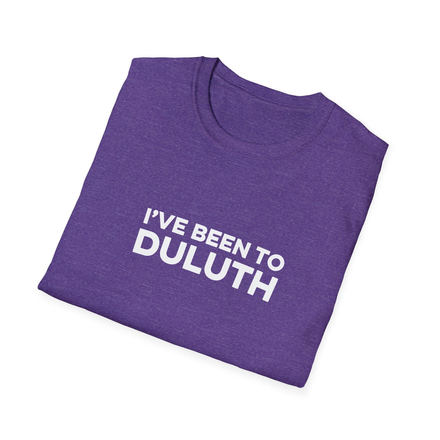 I've Been To Duluth - Minnesota Unisex T-Shirt