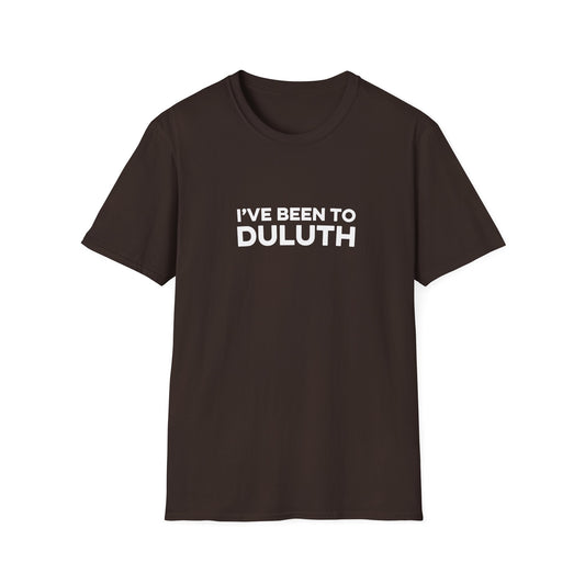 I've Been To Duluth - Minnesota Unisex T-Shirt