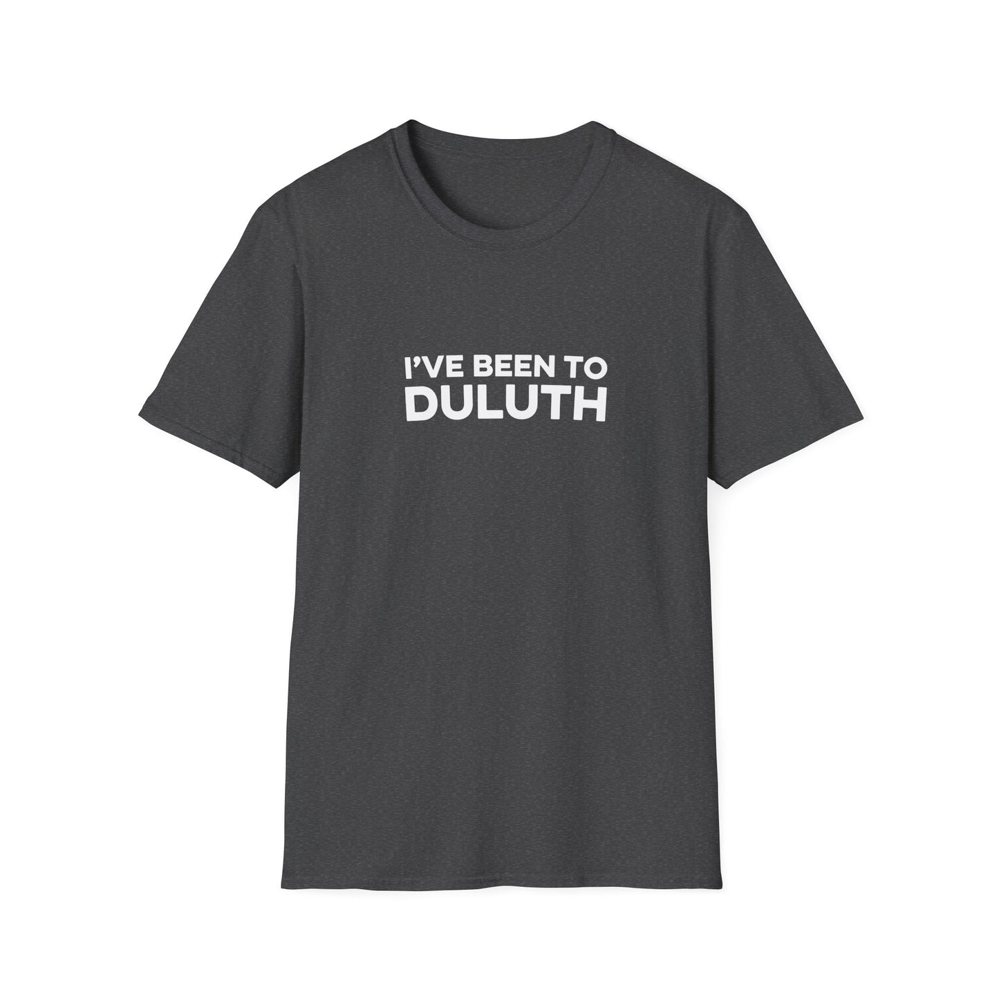 I've Been To Duluth - Minnesota Unisex T-Shirt