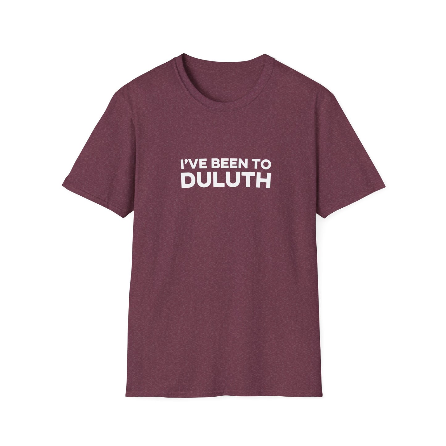 I've Been To Duluth - Minnesota Unisex T-Shirt