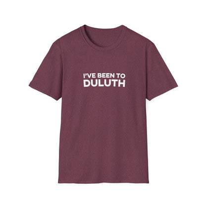 I've Been To Duluth - Minnesota Unisex T-Shirt