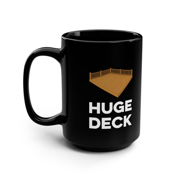 Huge Deck / Massive Dock Coffee Mug (Black 15oz)