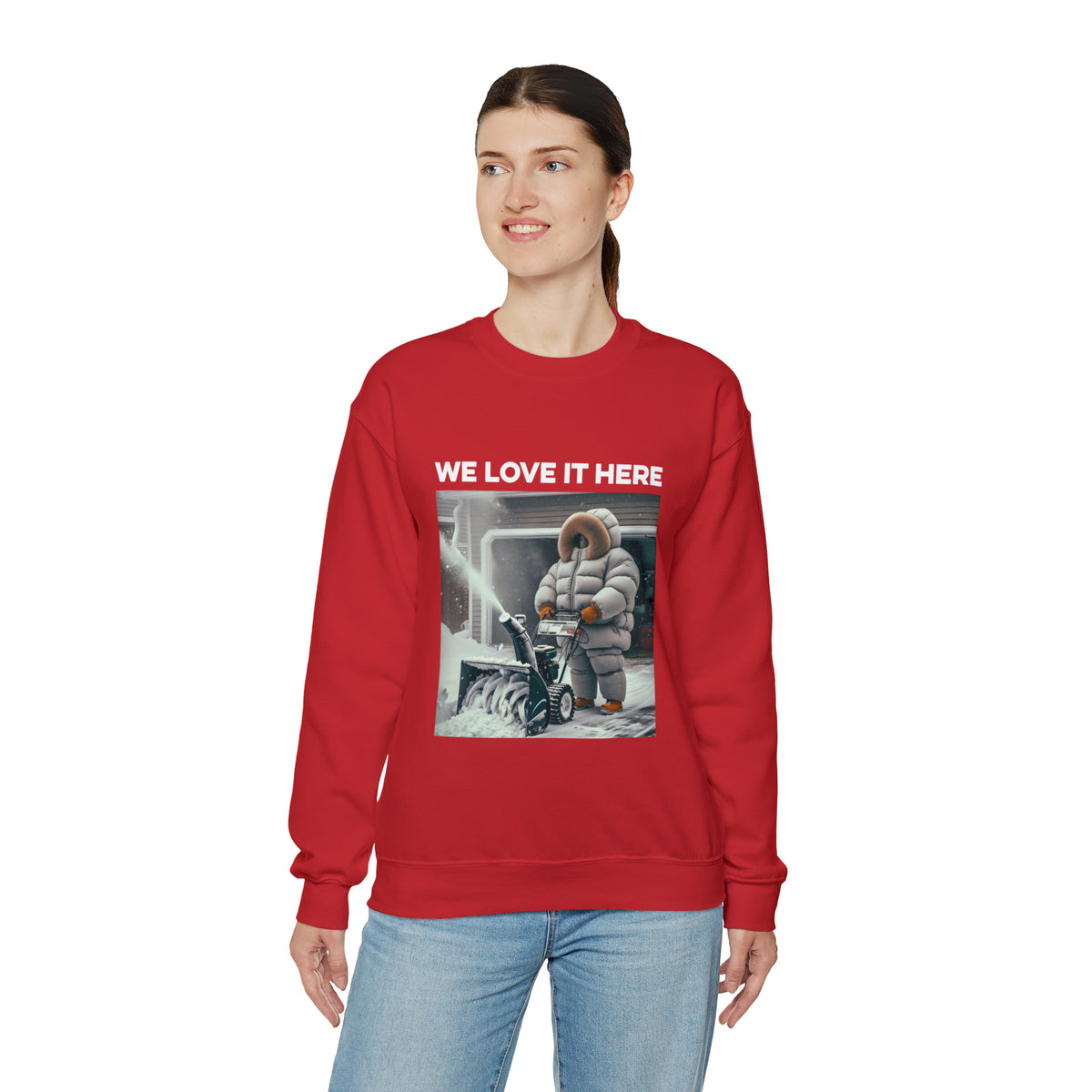 Minnesota "We Love It Here" Funny Snowblowing Crewneck Sweatshirt