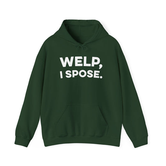 Welp I Spose Minnesota goodbye hoodie with white lettering - product view 2