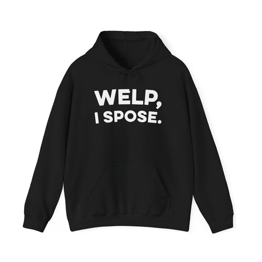 Welp I Spose Minnesota goodbye hoodie with white lettering
