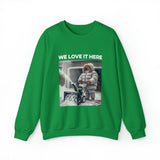 Minnesota "We Love It Here" Funny Snowblowing Crewneck Sweatshirt