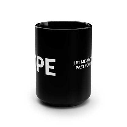 Black Ope let me sneak past you Midwest coffee mug