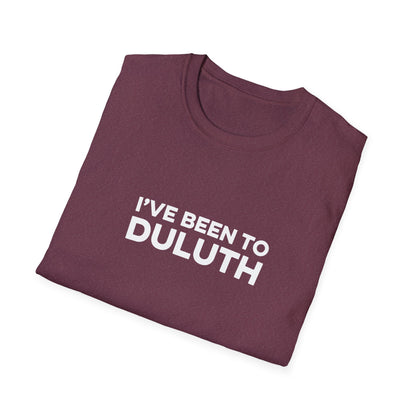 I've Been To Duluth - Minnesota Unisex T-Shirt