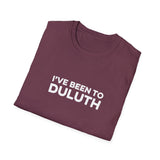 I've Been To Duluth - Minnesota Unisex T-Shirt