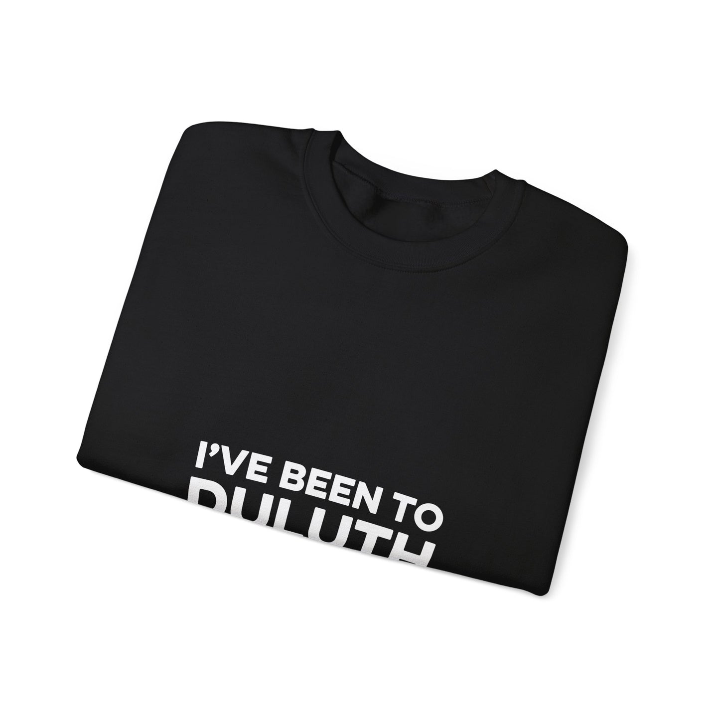 I've Been to Duluth Minnesota crewneck sweatshirt in a dark color - product view 6