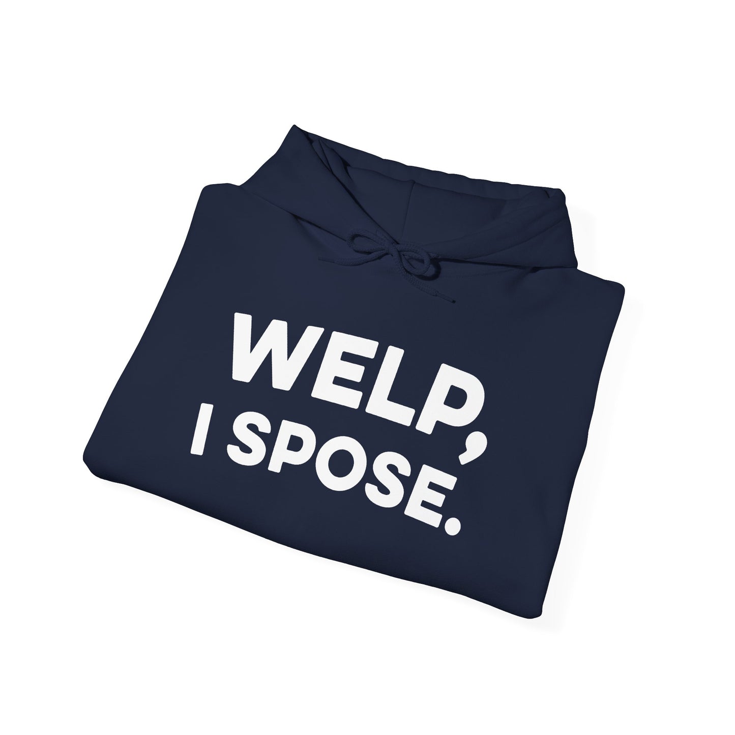 Welp I Spose Minnesota goodbye hoodie with white lettering - product view 20