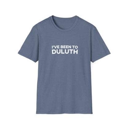 I've Been To Duluth - Minnesota Unisex T-Shirt