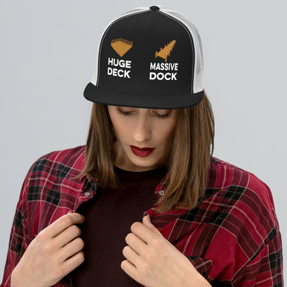 Huge Deck / Massive Dock Trucker Hat