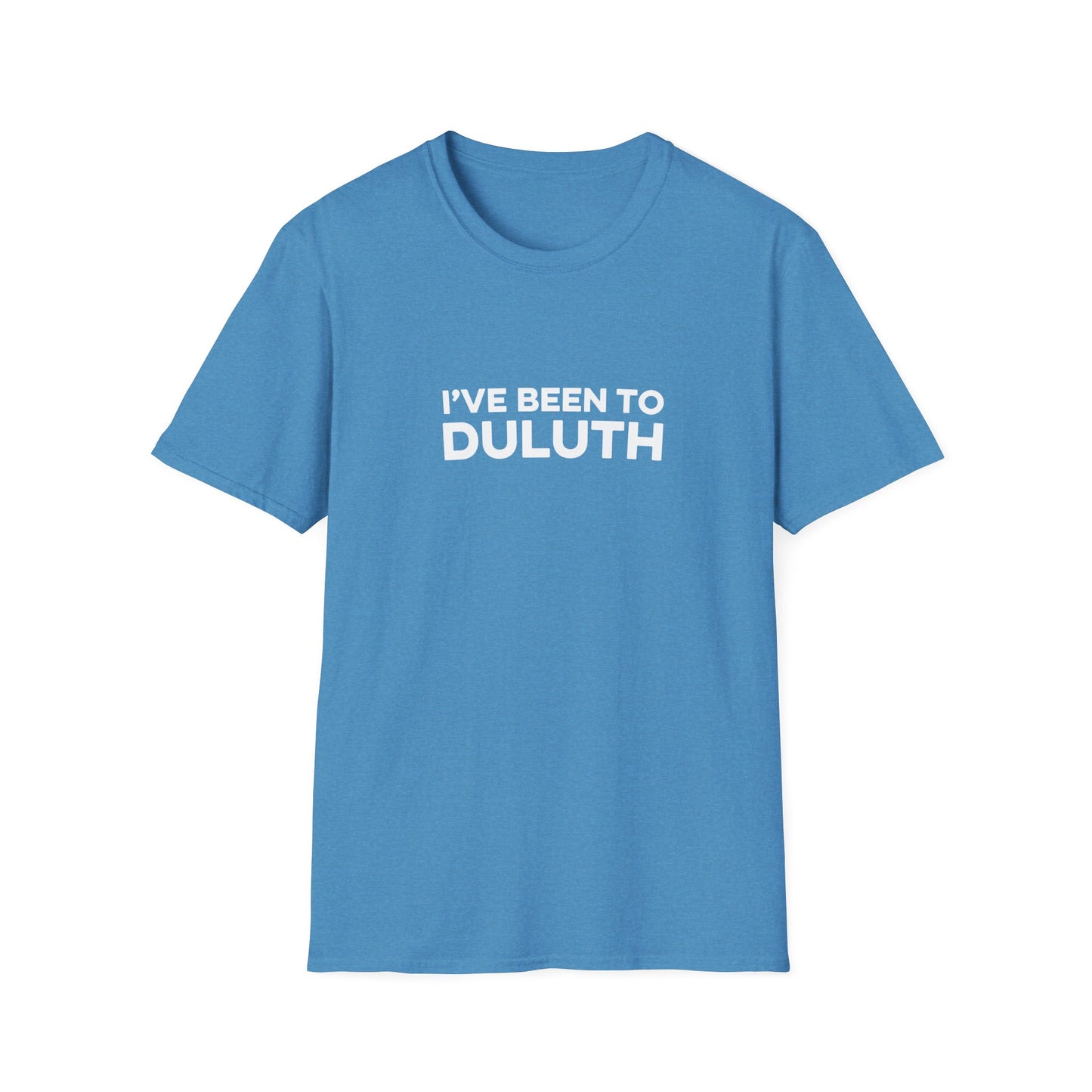 I've Been To Duluth - Minnesota Unisex T-Shirt