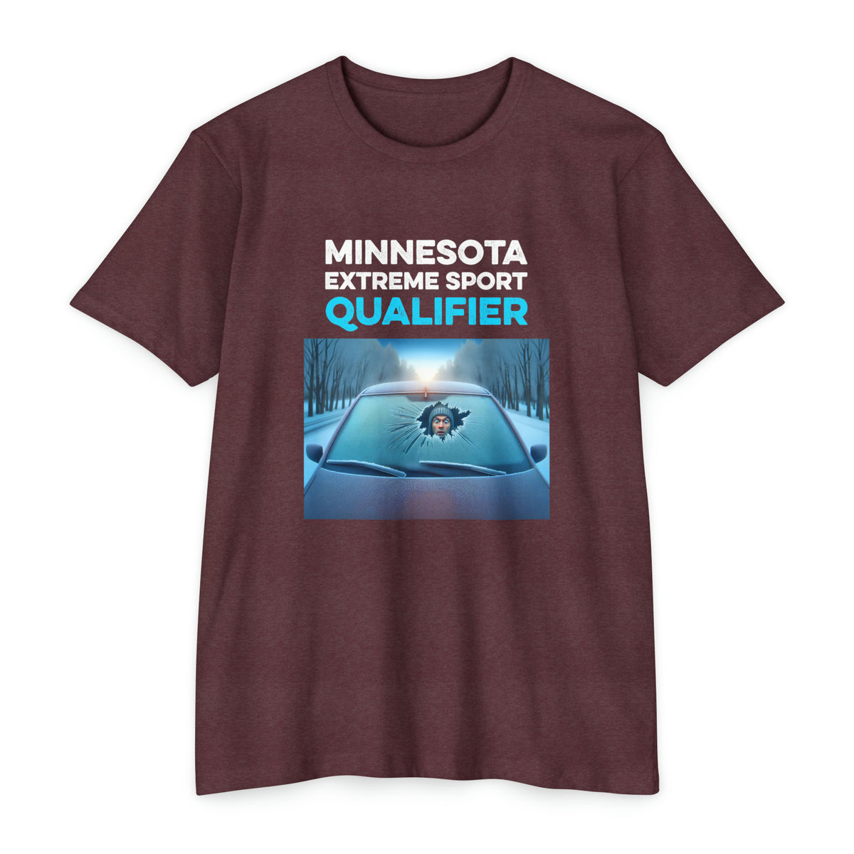 Minnesota Extreme Sport Qualifier - Driving With Frozen Windshield - Unisex T-Shirt